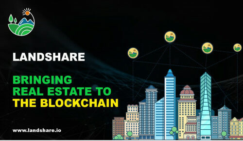 Landshare Makes Acquiring Real Estate on Blockchain a Reality