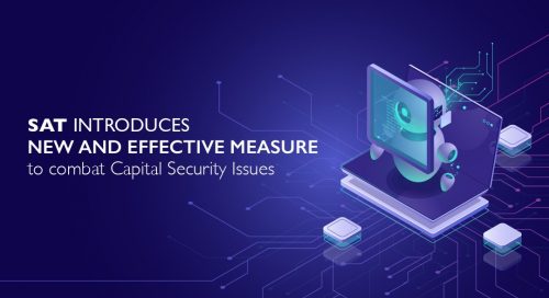 SAT Introduces New and Effective Measures to Combat Capital Security Issues