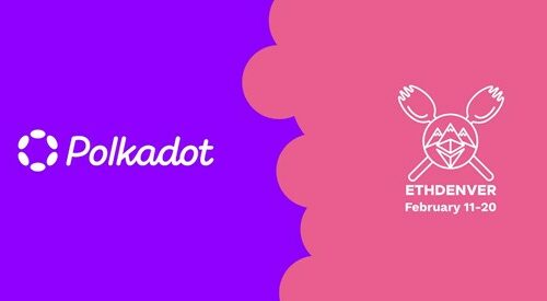 Polkadot Offers $15k Bounties at ETHDenver 2022 Hackathon