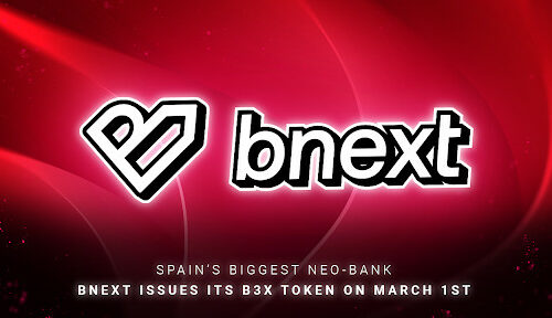 Spain’s Biggest Neo-Bank Bnext Issues Its B3X Token on March 1st