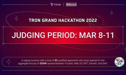 TRON Grand Hackathon 2022 Season One Draws to a Close with 82 Qualified Applicants Contesting For $500K Bounty