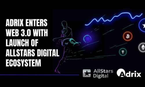 Adrix Enters Web 3.0 with Launch of AllStars Digital Ecosystem