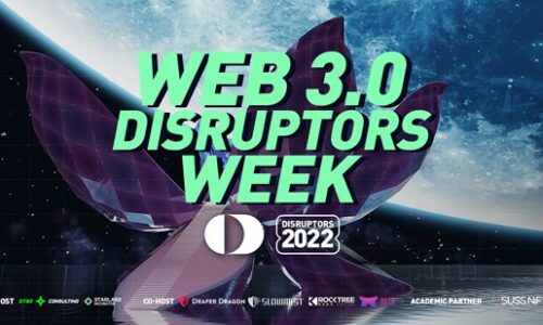 Defining the Future – Web 3.0 Disruptors Week Aspires to Inspire Changemakers of a New Era