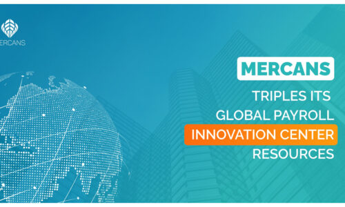 Mercans Triples Its Global Payroll Innovation Center Resources