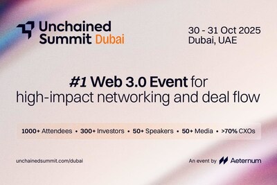 Aeternum Confirms Return of Unchained Summit to Dubai on October 30-31, 2025