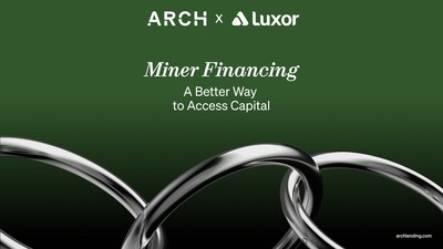 Arch and Luxor Partner to Expand Financing and Risk Management Tools for Bitcoin Miners