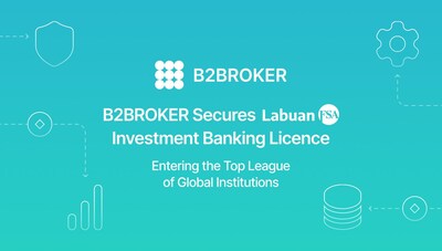 B2BROKER_Secures_Labuan_FSA_license__1764085361a6rzHL9wLh